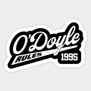 O'Doyle Rules (White Print) Sticker